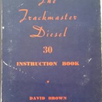 David Brown Trackmaster Diesel 30 Tractor Operators Manual