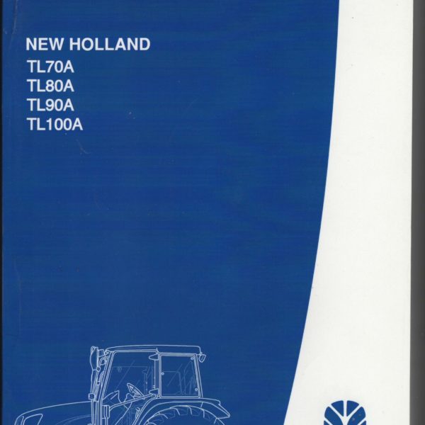 New Holland TL70-100A Tractor Operators Manual